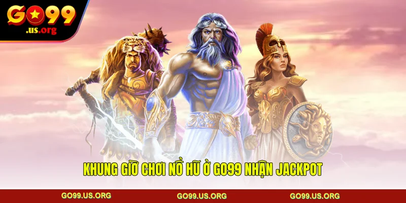 Khung giờ chơi nổ hũ ở GO99 nhận jackpot