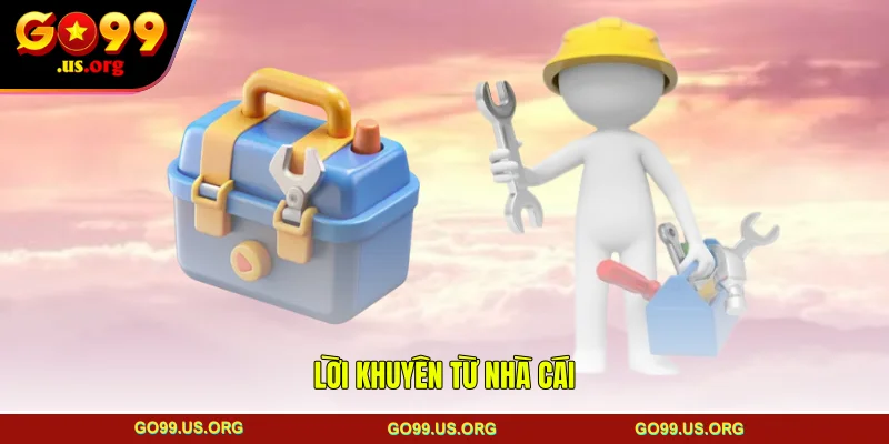 Lời khuyên từ nhà cái
