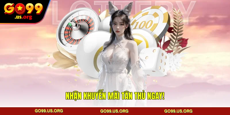 Nhận khuyến mãi tân thủ ngay!
