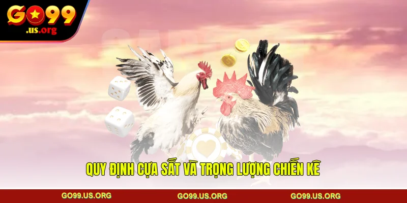 Quy định cựa sắt và trọng lượng chiến kê