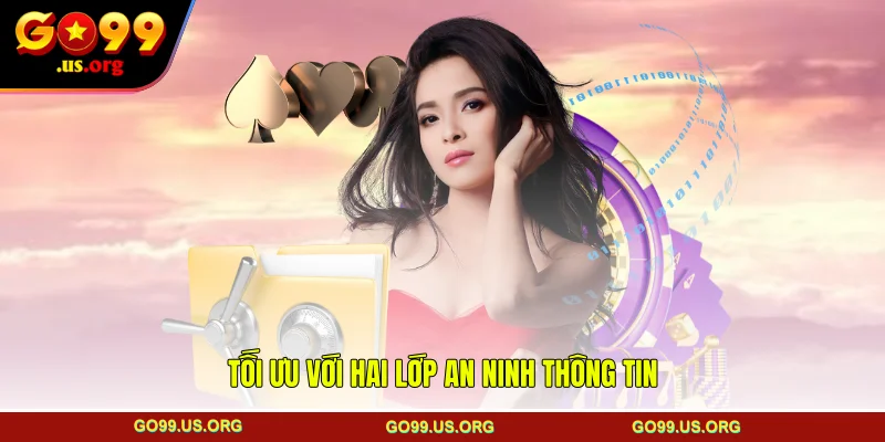 Tối ưu với hai lớp an ninh thông tin